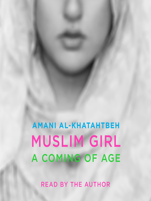 Title details for Muslim Girl by Amani Al-Khatahtbeh - Wait list